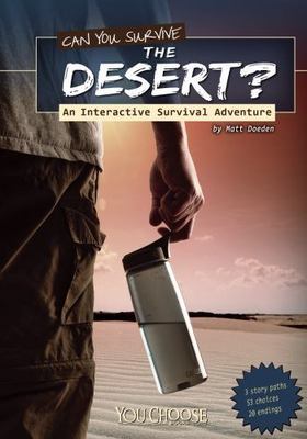 Can You Survive the Desert?: An Interactive Survival Adventure (You Choose: ...