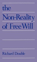 Richard Double | The Non-Reality Of Free Will | Buch | Englisch (1990)