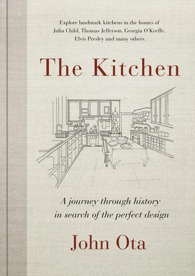 The Kitchen | A Journey Through History in Search of the Perfect Design | Ota