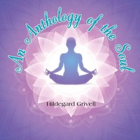 Hildegard Grivell | An Anthology Of The Soul | Taschenbuch | Englisch (2021)