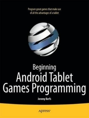 Jeremy Kerfs Beginning Android Tablet Games Programming (Paperback) (UK IMPORT)