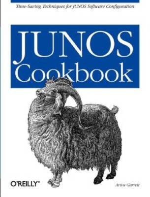 JUNOS Cookbook: Time-Saving Techniques for JUNOS Software Configuration ( - GOOD