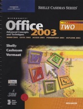 MICROSOFT OFFICE 2003: ADVANCED CONCEPTS AND TECHNIQUES By Gary B. Shelly