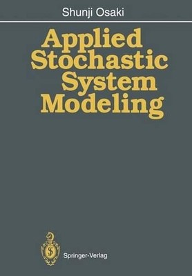 Applied Stochastic System Modeling by Shunji Osaki (English) Paperback Book