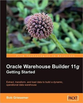 Griesemer - Oracle Warehouse Builder 11g  Getting Started - paperback  - E555z