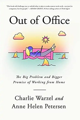 Out of Office: The Big Problem and Bigger Promise of Working from Home