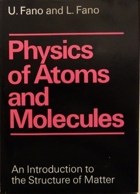PHYSICS OF ATOMS AND MOLECULES; AN INTRODUCTION TO THE By Ugo Fano - Hardcover