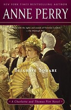 Belgrave Square: A Charlotte and Thomas Pitt Novel (Charlotte & Thomas Pitt Nov