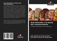 José Claudio De Sousa Da Silva (U. A.) | Axel Honneth E La Teoria Del...