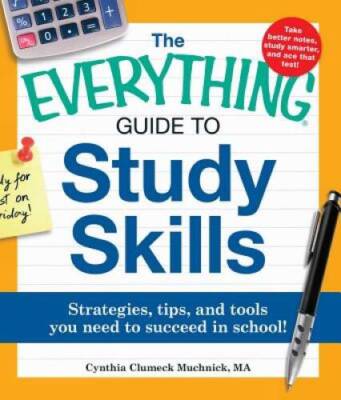 The Everything Guide to Study Skills: Strategies, tips, and tools yo - VERY GOOD