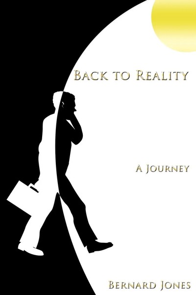 Back To Reality A Journey Bernard Jones Taschenbuch Kartoniert / Broschiert 2009-image