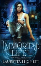 Immortal Life: A Fun Fast-Paced Urban Fantasy: The Imogen Gray Series Book Four