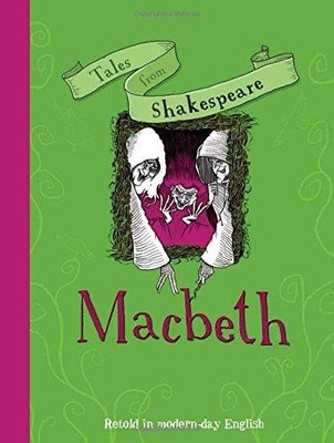 Tales from Shakespeare: Macbeth: Retold in Modern Day English