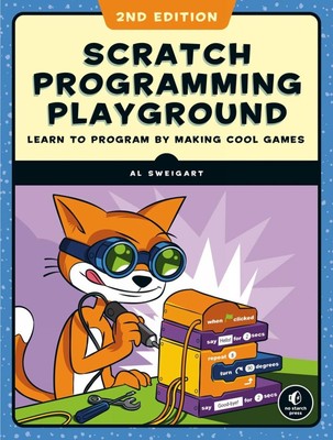Scratch 3 Programmierspielplatz: Programmieren lernen durch coole Spiele von Al Sw