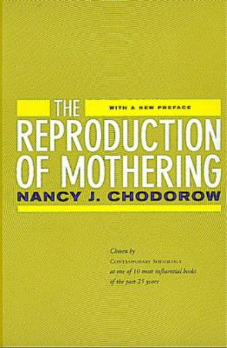 Nancy J. Chodorow The Reproduction of Mothering (Tascabile)