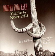 The Party Never Ends von Robert Earl Keen CD Zustand sehr gut