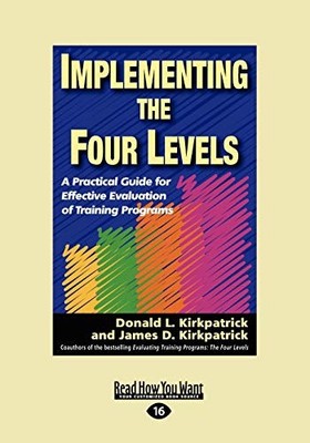 Implementing the Four Levels: A Pra..., Kirkpatrick, Do