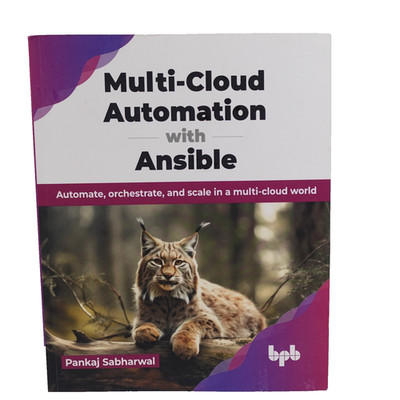 Multi-Cloud Automation with Ansible: Automate, orchestrate, and scale in a multi