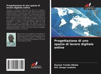 Dyesse Yumba Nduba (U. A.) | Progettazione Di Uno Spazio Di Lavoro Digitale...