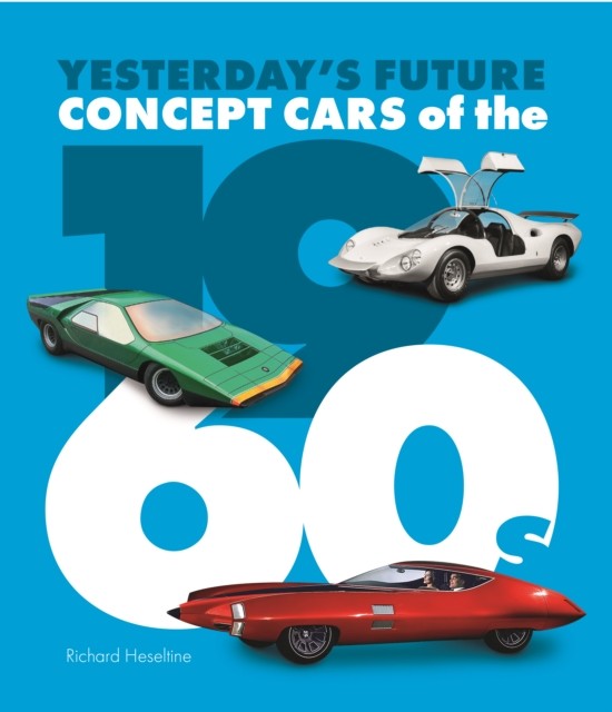 Concept Cars of the 1960's : Yesterday's Future - Image 4