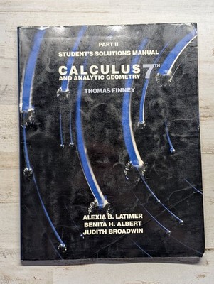 Student's Solutions Manual Calculus Analytic Geometry Finney 7th Ed Part II