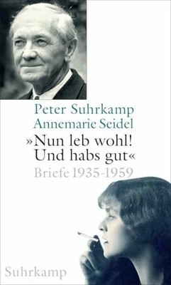 »Nun leb wohl! Und hab's gut«: Briefe 1935-1959 Buch Suhrkamp Verlag