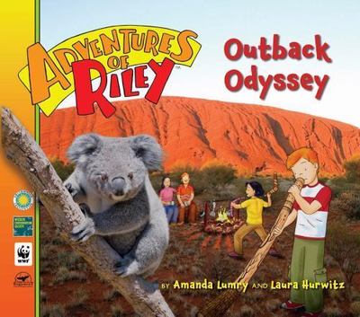 Adventures of Riley #7: Outback Odyssey by Amanda Lumry;  Laura Hurwitz