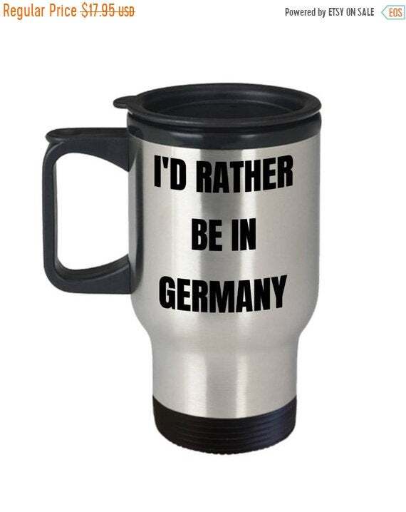 Germany Travel Mug - I'd Rather be in Germany - Germany Gag Gifts Idea