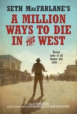 A Million Ways to Die in the West - MacFarlane, Seth