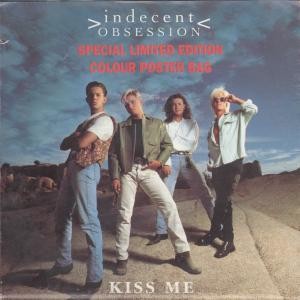 Indecent Obsession Kiss Me 7"" vinyl UK MCA 1992 Poster bag with pic sleeve b/w