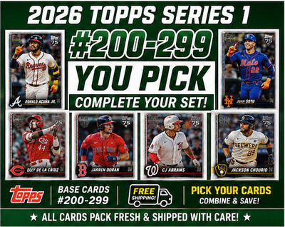 2026 Topps Series 1 #200-299 You Pick Complete Your Set 3,300+ Available