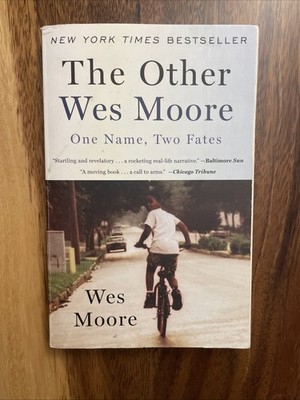 The Other Wes Moore: One Name, Two Fates by Wes Moore - GOOD