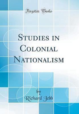 Studies in Colonial Nationalism (Classic Reprint),