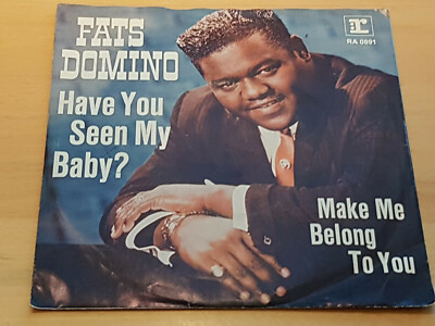 FATS DOMINO - HAVE YOU SEEN MY BABY? / MAKE ME BELONG TO YOU - REPRISE RA 0891