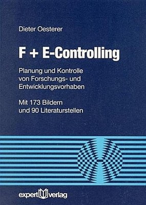 F+E-Controlling: Planung und Kontrolle von Forschungs- und Entwicklungsvorhaben 