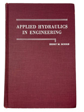 Applied Hydraulics In Engineering By Henry M. Morris 1963 Hardcover Ronald Press
