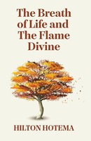 The Breath Of Life And The Flame Divine By Hilton Hotema Taschenbuch Englisch