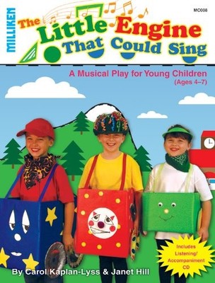 LITTLE ENGINE THAT COULD SING (MILLIKEN'S MUSICAL PLAYS) By Carol Kaplan-lyss