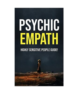 Psychic Empath: Highly Sensitive People Guide! Essential Meditations and Affirma