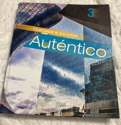 AUTENTICO 3 TEACHERS EDITION By Peggy Palo With Myriam Met And Richard S. Sayers