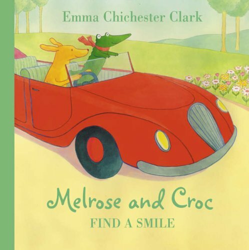 Find A Smile (Melrose and Croc) (Melrose & Croc) By Emma Chichester Clark
