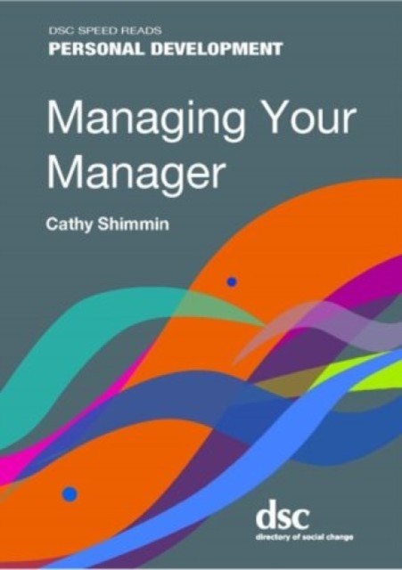 Managing Your Manager by Cathy Shimmin (Paperback Book)