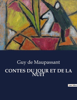 CONTES DU JOUR ET DE LA NUIT | Guy de Maupassant | Taschenbuch | Französisch