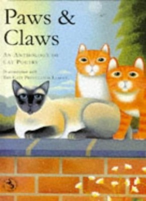 Paws and Claws: Anthology of Cat Poetry,The Cats Protection Leag