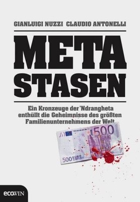Metastasen Nuzzi Antonelli Fachbuch Wirtschaft Ndrangheta Ecowin