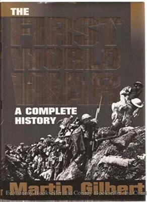 The First World War: A Complete History - Hardcover By Gilbert, Martin ...
