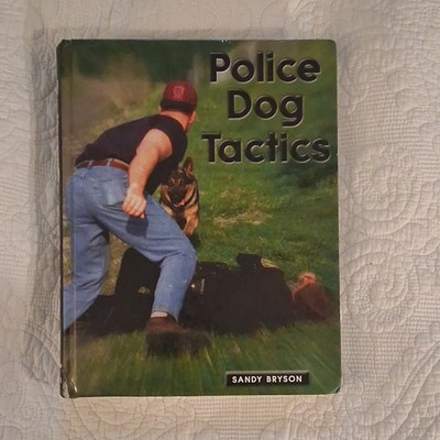 Police Dog Tactics by Sandy Bryson Hardcover Nonfiction Dog Training Book