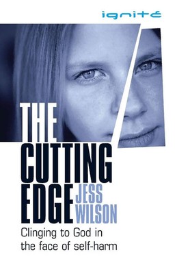 The Cutting Edge | Clinging to God in the Face of Self-Harm | Jess Wilson | Buch