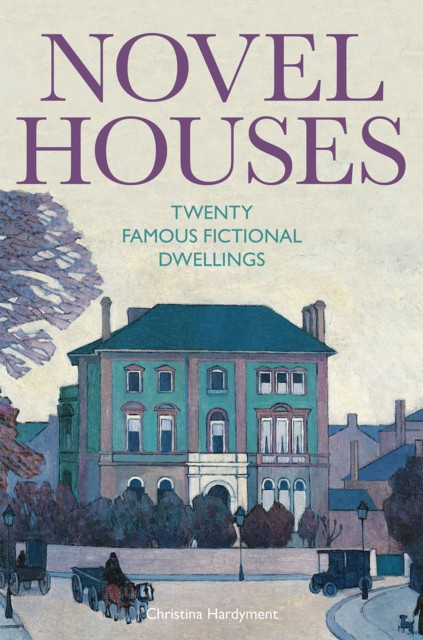 Novel Houses by Christina Hardyment (Hardback Book)