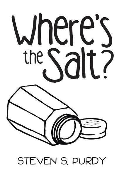 Where's The Salt? Steven S. Purdy Taschenbuch Kartoniert / Broschiert Englisch-image